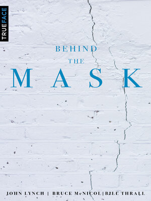 cover image of Behind the Mask: Reversing the Process of Unresolved Life Issues